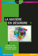 La matière en désordre De Étienne Guyon, Jean-Pierre Hulin et Daniel Bideau - EDP Sciences