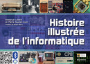 Histoire illustrée de l'informatique De Emmanuel Lazard et Pierre Mounier-Kuhn - EDP Sciences