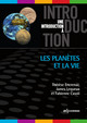Les planètes et la vie  De Thérèse Encrenaz, James Lequeux et Fabienne Casoli - EDP Sciences