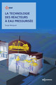 La technologie des réacteurs à eau pressurisée De Serge Marguet - EDP Sciences