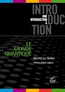 Le monde quantique - Michel Le Bellac - EDP Sciences