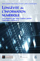 Longévité de l'information numérique - Jean-Charles Hourcade, Franck Laloë, Erich Spitz - EDP Sciences