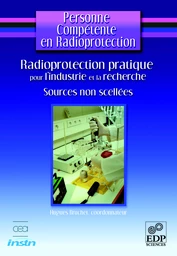 Radioprotection pratique pour l'industrie et la recherche