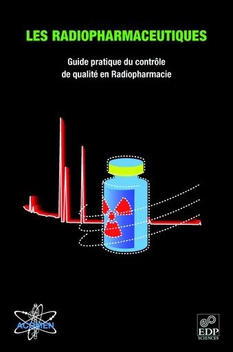 Les radiopharmaceutiques -  - EDP Sciences