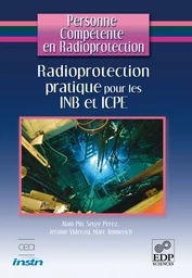 Radioprotection pratique pour les INB et ICPE