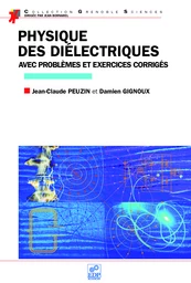 Physique des diélectriques - Damien Gignoux, Jean-Claude Peuzin - EDP Sciences