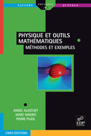 Physique et outils mathématiques - Angel Alastuey, Marc Magro, Pierre Pujol - EDP Sciences