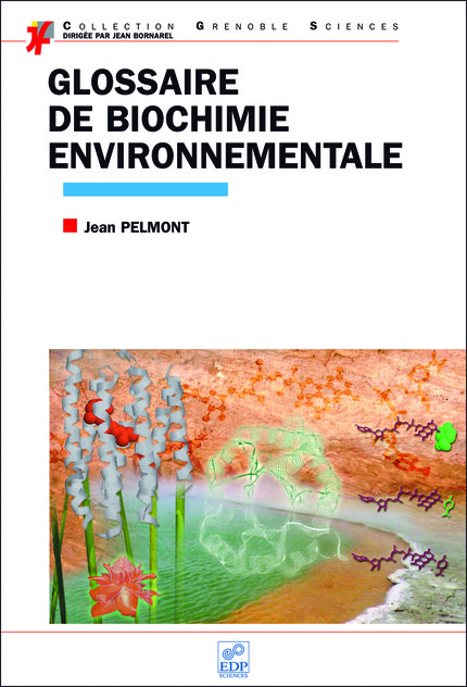 Glossaire de biochimie environnementale - Jean Pelmont - EDP Sciences