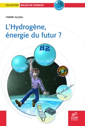 L'Hydrogène, énergie du futur ?