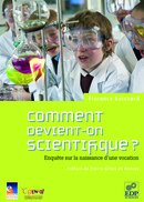 Comment devient-on scientifique ? - Florence Guichard - EDP Sciences