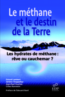 Le méthane et le destin de la Terre - Jérôme Chappellaz, Jean-Paul Foucher, Gérard Lambert, Gilles Ramstein - EDP Sciences
