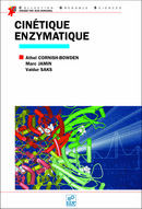 Cinétique enzymatique - Athel Cornish-Bowden, Marc Jamin, Valdur Saks - EDP Sciences