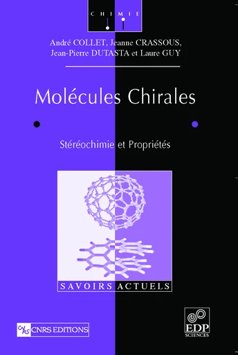 Molécules chirales - André Collet, Jeanne Crassous, Jean-Pierre Dutasta, Laure Guy - EDP Sciences