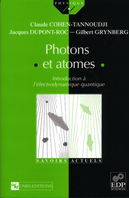 Photons et atomes - Claude Cohen-Tannoudji, Jacques Dupont-Roc, Gilbert Grynberg - EDP Sciences