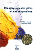 Rhéophysique des pâtes et des suspensions - Philippe Coussot, Christophe Ancey - EDP Sciences
