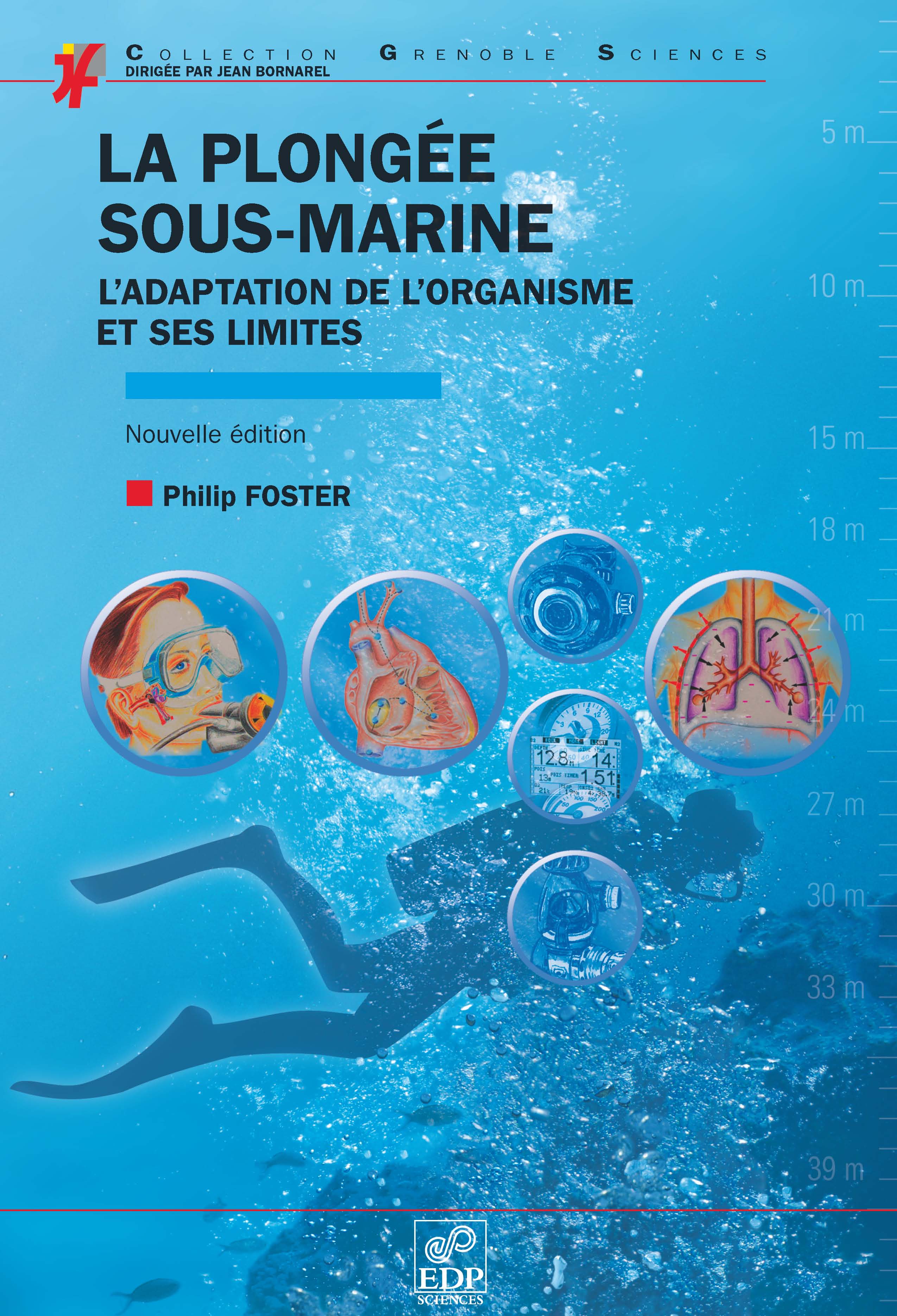 La plongée sous-marine - Nouvelle édition - L'adaptation de l'organisme et  ses limites - Philip Foster (EAN13 : 9782759809158) | La boutique EDP