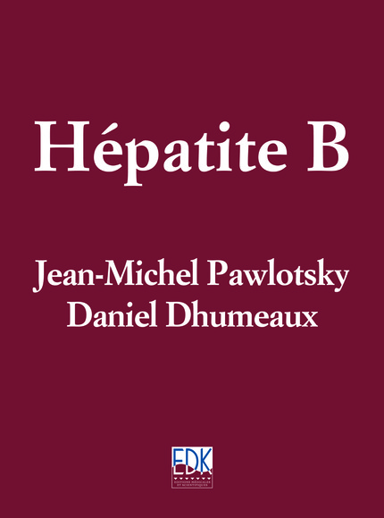 Hépatite B - Jean-Michel Pawlotsky, Daniel Dhumeaux - EDP Sciences