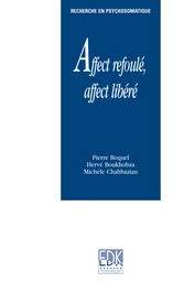 Affect refoulé, affect libéré - Pierre Boquel, Hervé Boukhobza, Michèle Chahbazian - EDP Sciences