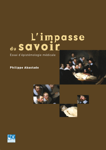 L'impasse du savoir - Philippe Abastado - EDP Sciences