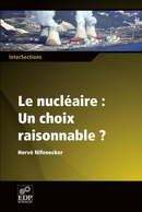 Le nucléaire : un choix raisonnable ? - Hervé Nifenecker - EDP Sciences
