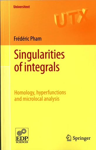 Singularities of integrals - Frédéric Pham - EDP Sciences