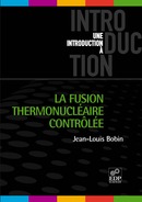 La fusion thermonucléaire contrôlée - Jean-Louis Bobin - EDP Sciences