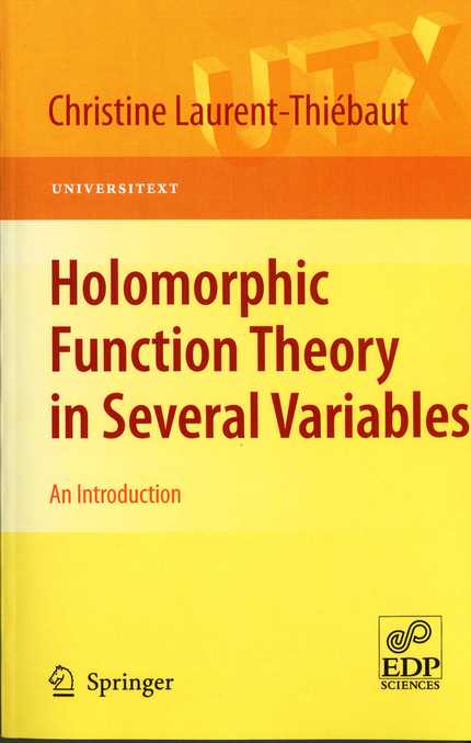 Holomorphic Function Theory in Several Variables - Christine Laurent-Thiébaut - EDP Sciences