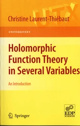 Holomorphic Function Theory in Several Variables