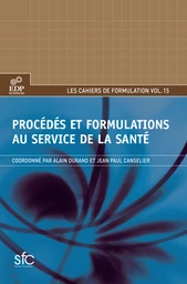 Procédés et formulations au service de la santé