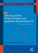 Des équations différentielles aux systèmes dynamiques II - Robert Roussarie, Jean Roux - EDP Sciences