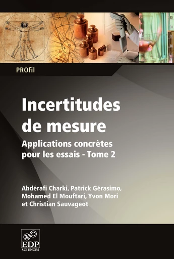 Incertitudes de mesures - Abdérafi Charki, Patrick Gérasimo, Mohamed El Mouftari, Yvon Mori, Christian Sauvageot - EDP Sciences