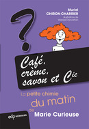 Café, crème, savon et Cie - Muriel Chiron-Charrier - EDP Sciences