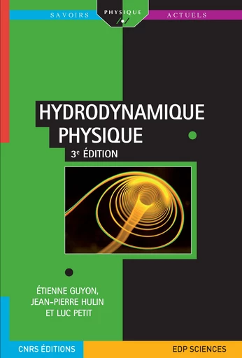 Hydrodynamique physique - Étienne Guyon, Jean-Pierre Hulin, Luc Petit - EDP Sciences