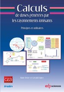 Calculs de doses générées par les rayonnements ionisants - Alain Vivier, Gérald Lopez - EDP Sciences