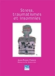 Stress, traumatismes et insomnies - Jean-Pierre Fresco - EDP Sciences