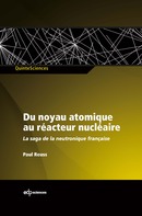 Du noyau atomique au réacteur nucléaire - Paul Reuss - EDP Sciences