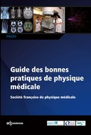 Guide des bonnes pratiques de physique médicale -  Société Française de Physique Médicale - EDP Sciences