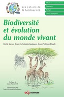 Biodiversité et évolution du monde vivant - David Garon, Jean-Christophe Guéguen, Jean-Philippe Rioult - EDP Sciences