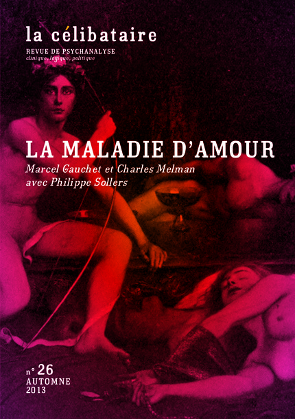 La maladie d'amour - Marcel Gauch, Charles Melman, Philippe Sollers - EDP Sciences