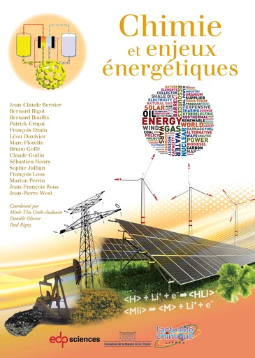 Chimie et enjeux énergétiques - Jean-Claude Bernier, Bernard Bigot, Bernard Boullis, Patrick Criqui, François Drain, Léon Duvivier, Marc Florette, Bruno Goffé, Claude Gudin, Sébastien Henry, Sophie Jullian, François Loos, Marion Perrin, Jean-François Rous, Jean-Pierre West - EDP Sciences