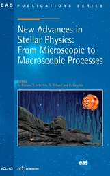 New advances in stellar physics: from microscopic to macroscopic processes