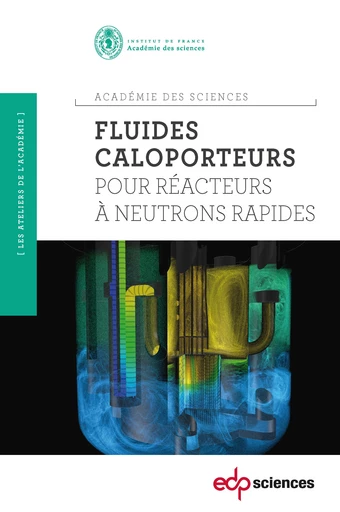 Fluides caloporteurs pour réacteurs à neutrons rapides -  Académie des sciences - EDP Sciences