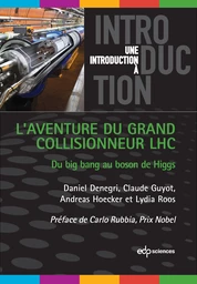 L'aventure du grand collisionneur LHC