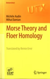 Morse Theory and Floer Homology - Michèle Audinet, Damian Mihai - EDP Sciences