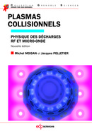 Plasmas collisionnels - Michel Moisan, Jacques Pelletier - EDP Sciences