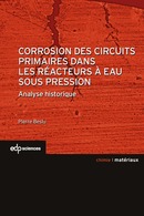Corrosion des circuits primaires dans les réacteurs à eau sous pression - Pierre Beslu - EDP Sciences