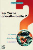La Terre chauffe-t-elle ? - Gérard Lambert - EDP Sciences