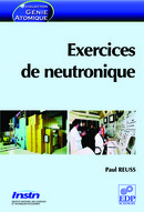 Exercices de neutronique - Paul Reuss - EDP Sciences