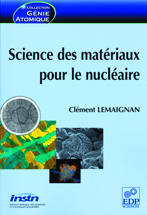 Science des matériaux pour le nucléaire Clément Lemaignan (EAN13 9782759801640) La