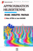 Approximation hilbertienne - Marc Attéia, Jean Gaches - EDP Sciences
